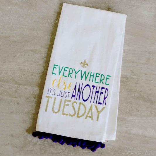 Just Another Tuesday Towel