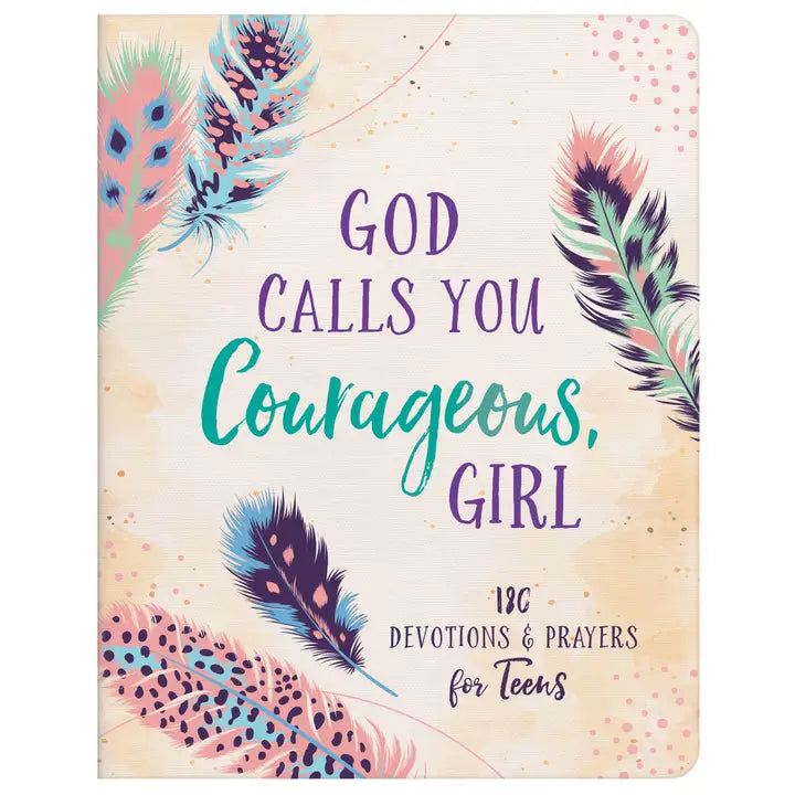 God Calls You Courageous Girl